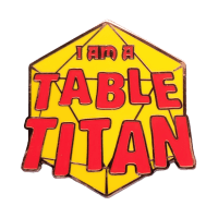I Am A Table Titan