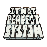 It Not Perfect System